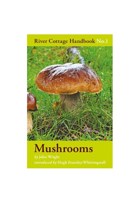 River Cottage Handbook No.1 — Mushrooms