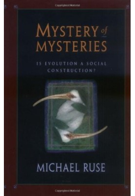 Mystery of Mysteries : Is Evolution a Social Construction