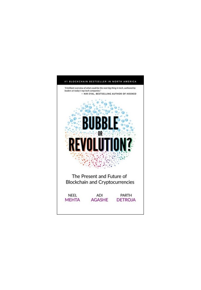 Blockchain Bubble or Revolution: The Future of Bitcoin, Blockchains, and Cryptocurrencies