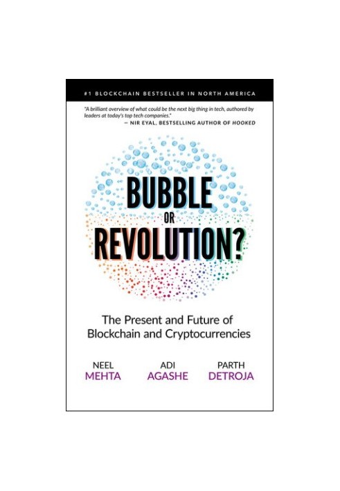 Blockchain Bubble or Revolution: The Future of Bitcoin, Blockchains, and Cryptocurrencies