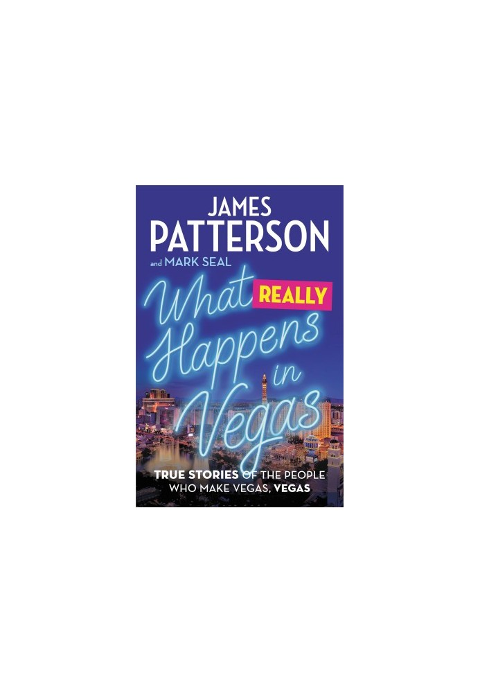 What Really Happens in Vegas: True Stories of the People Who Make Vegas, Vegas