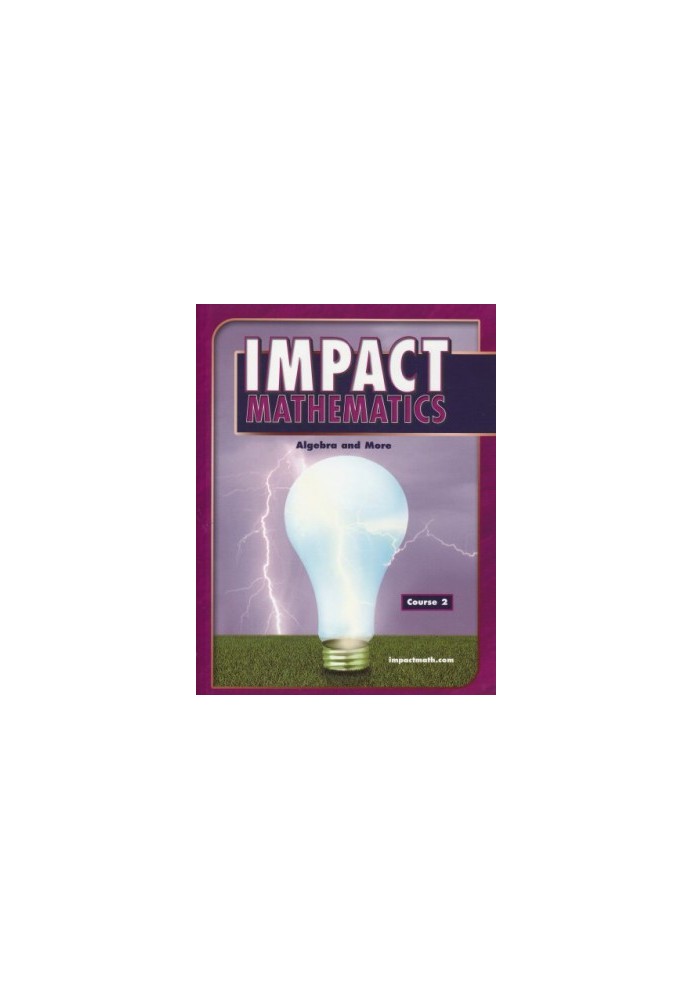 IMPACT Mathematics: Algebra and More, Course 2, Student Edition