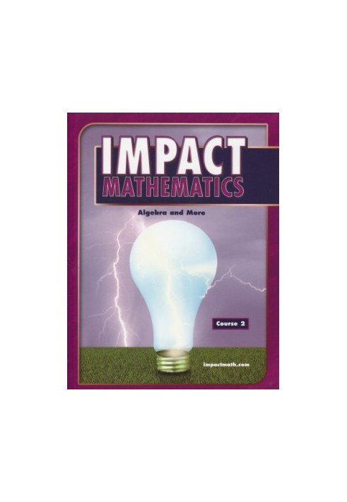 IMPACT Mathematics: Algebra and More, Course 2, Student Edition