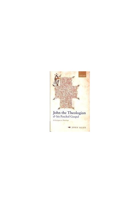 John the theologian and his Paschal Gospel : a prologue to theology