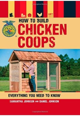 How to Build Chicken Coops: Everything You Need to Know