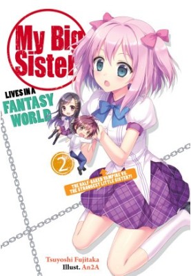 My Big Sister Lives in a Fantasy World 2: The Half-Baked Vampire vs. The Strongest Little Sister?!