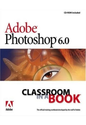 Adobe Photoshop 6.0. Classroom in a Book
