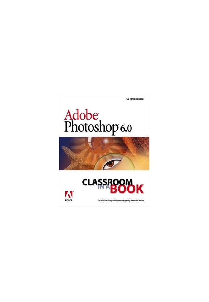 Adobe Photoshop 6.0. Classroom in a Book