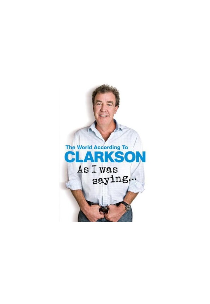 As I was saying- : the world according to Clarkson. Volume six