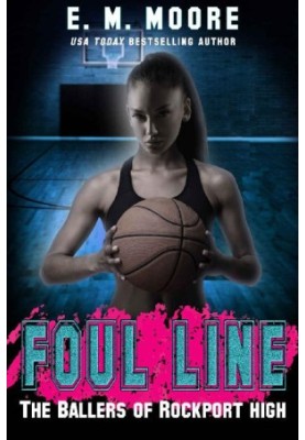 [The Ballers of Rockport High 02] • Foul Line