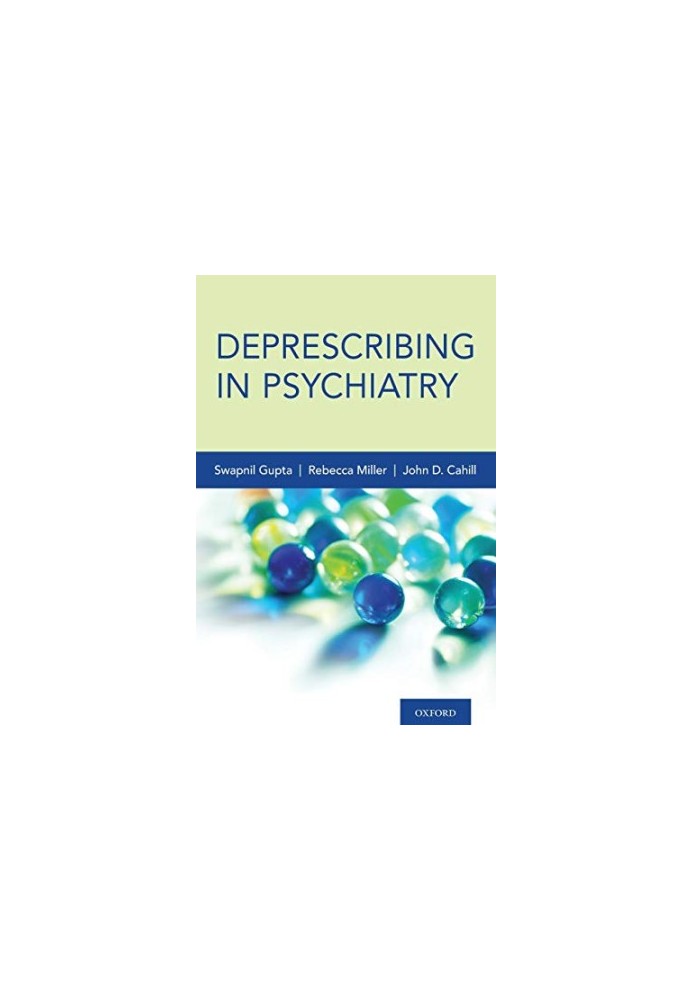 Deprescribing in Psychiatry (Sep 17, 2019)_(0190654813)_(Oxford University Press)