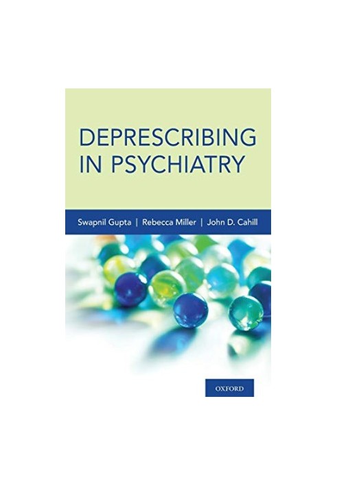 Deprescribing in Psychiatry (Sep 17, 2019)_(0190654813)_(Oxford University Press)