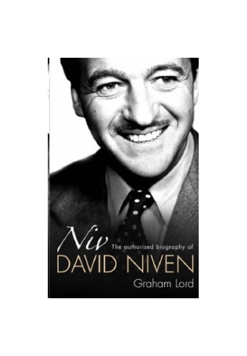 Niv: The Authorized Biography of David Niven