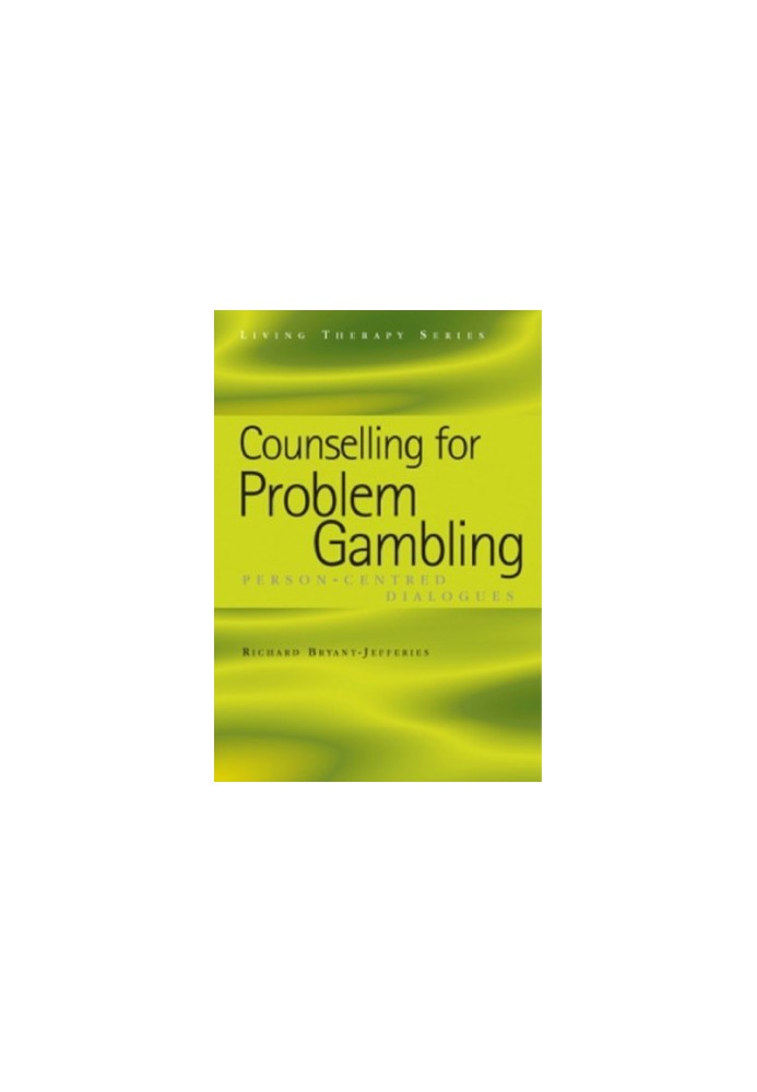 Counselling for problem gambling: person-centred dialogues