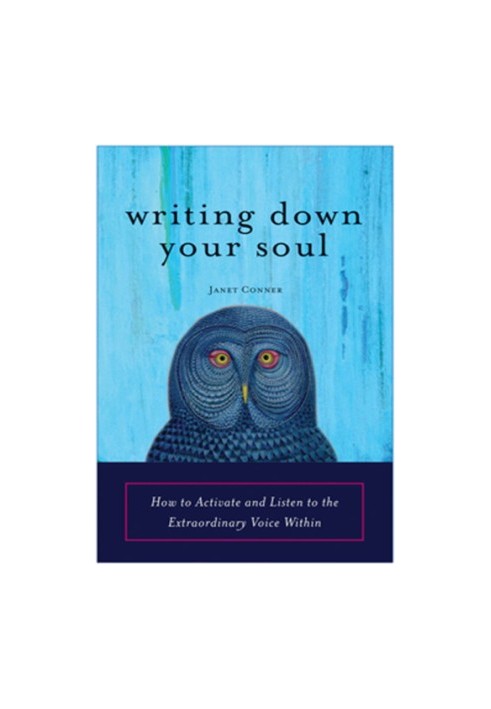 Writing down your soul: how to activate and listen to the extraordinary voice within