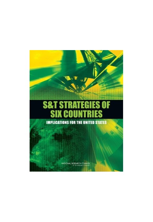 S&T Strategies of Six Countries: Implications for the United States