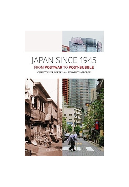 Japan since 1945 : from postwar to post-bubble