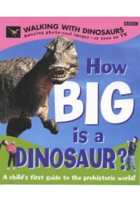 '' Walking with Dinosaurs '' : How Big Is a Dinosaur? (Walking with Dinosaurs)