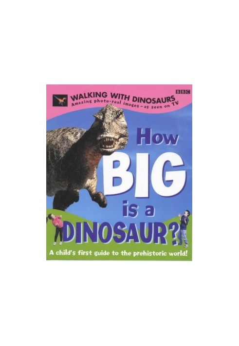 '' Walking with Dinosaurs '' : How Big Is a Dinosaur? (Walking with Dinosaurs)