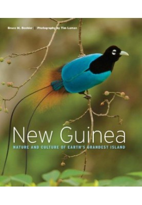 New Guinea: Nature and Culture of Earth's Grandest Island