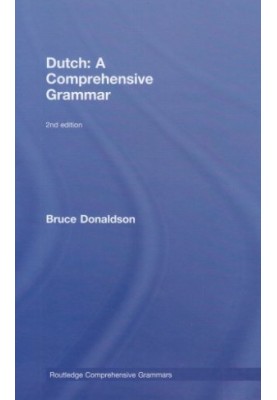 ROUTLEDGE COMPREHENSIVE GRAMMARS - Dutch: A Comprehensive Grammar (2nd ed. 2008)