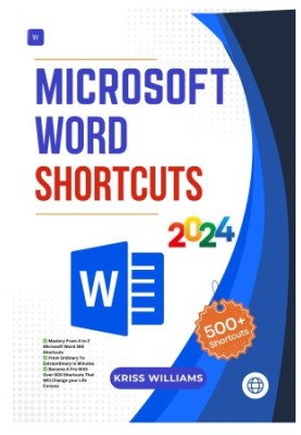 Microsoft Word Shortcuts 2024: Mastery From A to Z Microsoft Word 365 Shortcuts