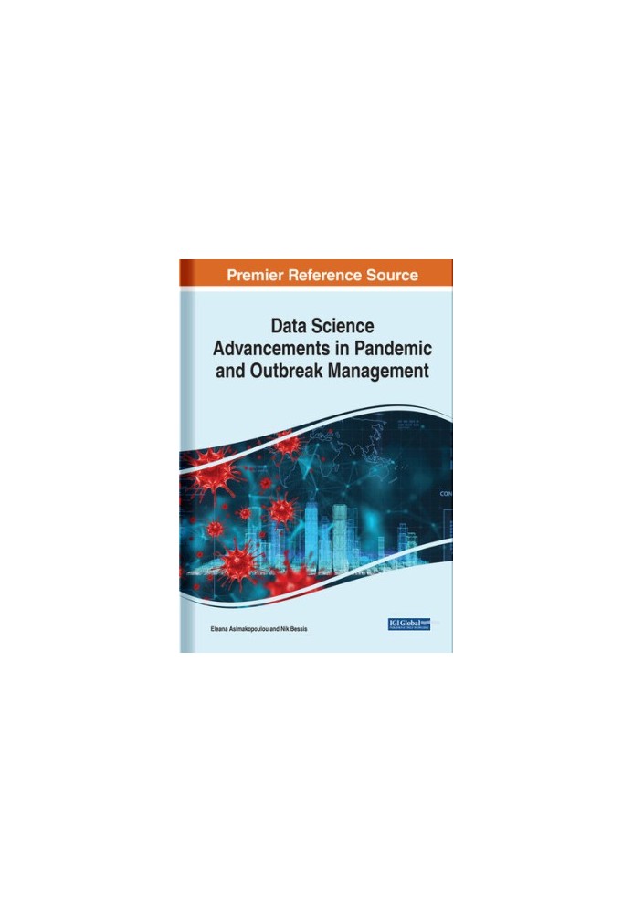 Data Science Advancements in Pandemic and Outbreak Management