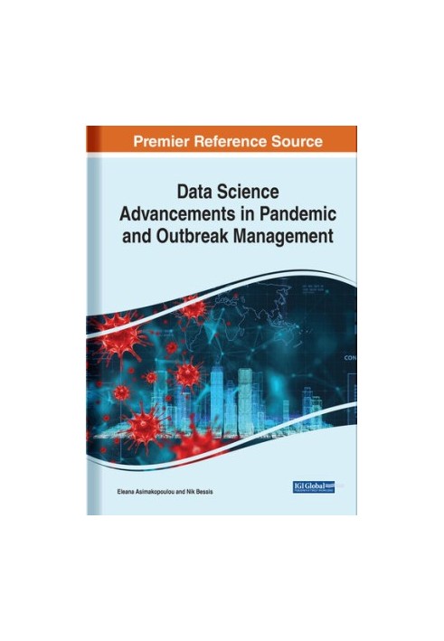 Data Science Advancements in Pandemic and Outbreak Management