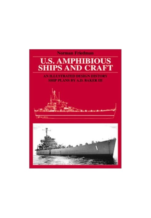 U.S. Amphibious Ships and Craft: An Illustrated Design History