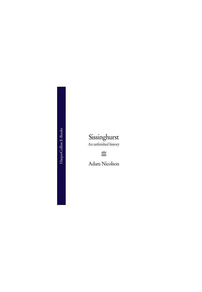 Sissinghurst: an unfinished history