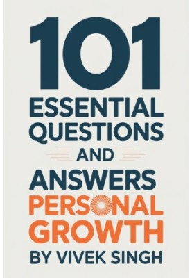 101 Essential Questions and Answers for Personal Growth