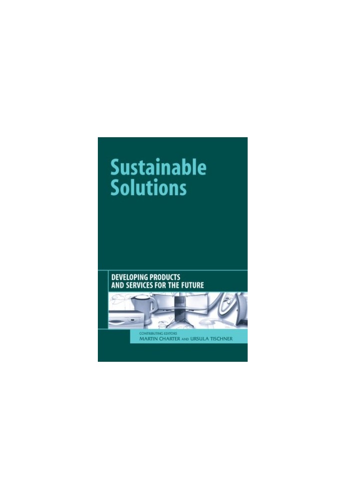 Sustainable solutions : developing products and services for the future