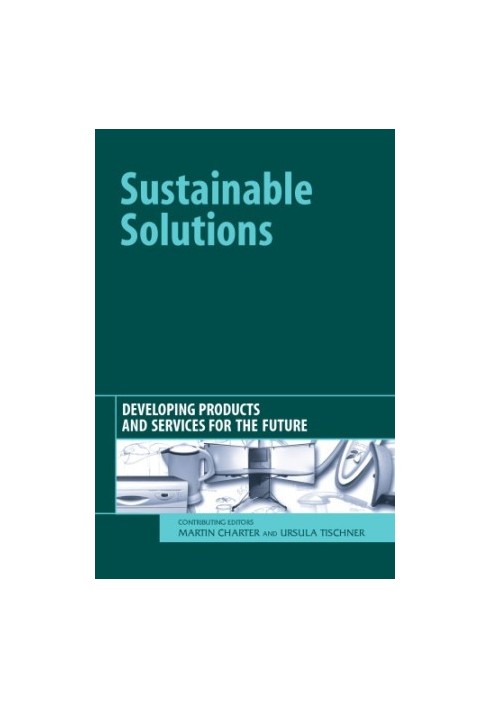 Sustainable solutions : developing products and services for the future