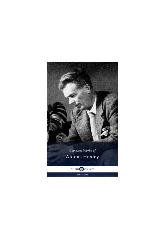 Complete Works of Aldous Huxley