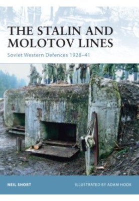 The Stalin and Molotov Lines: Soviet Western Defences 1928–41