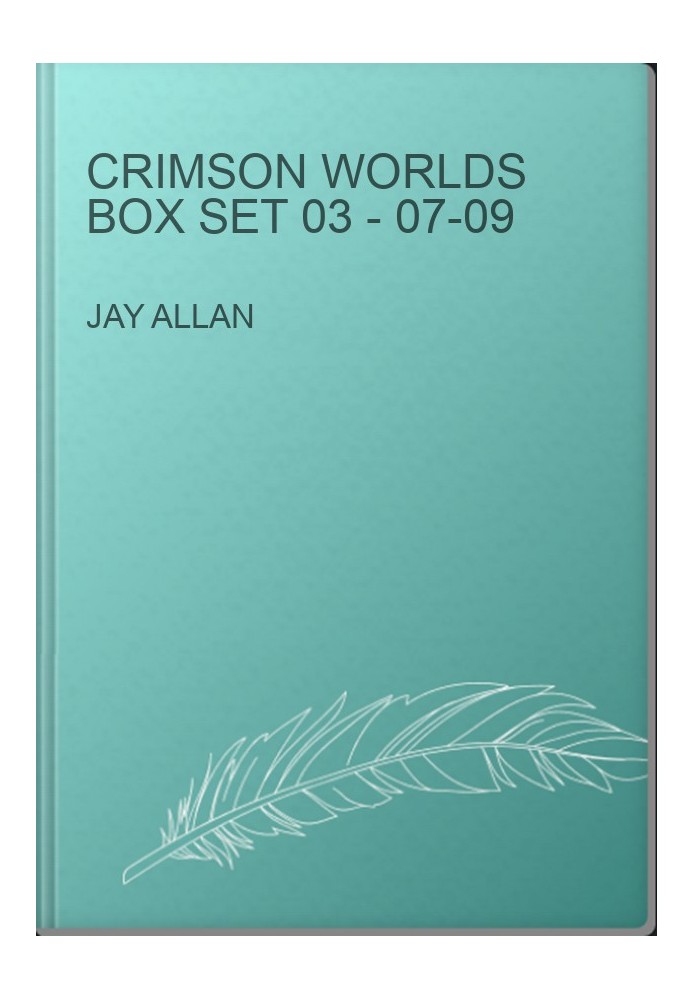 Crimson Worlds Box Set 03 - 07-09