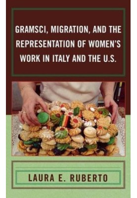 Gramsci, migration, and the representation of women's work in Italy and the U.S