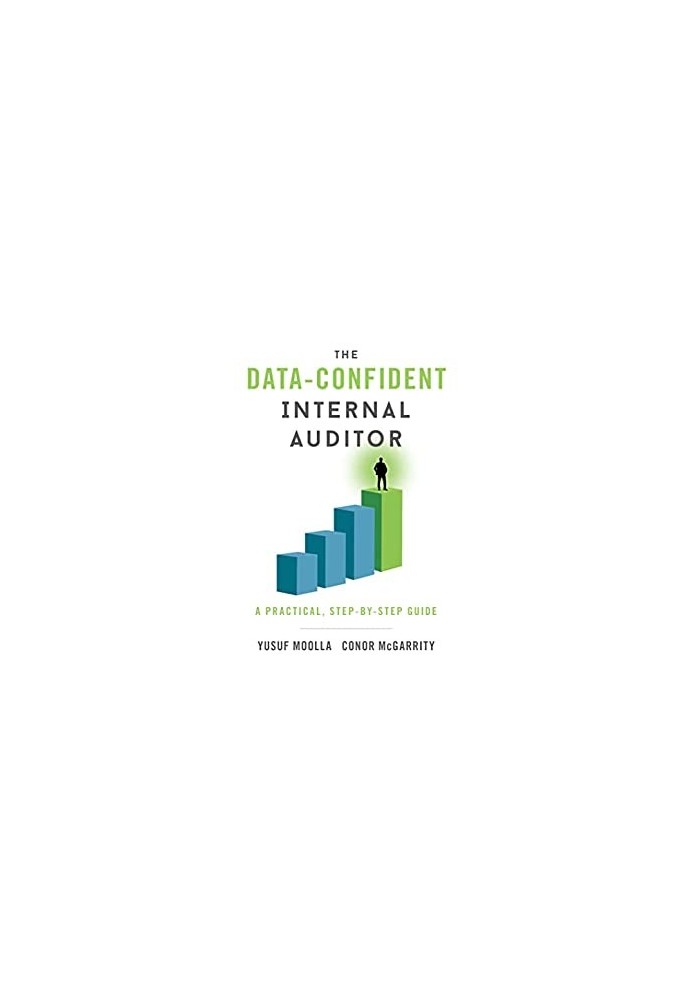 The Data-Confident Internal Auditor A Practical Step-by-Step Guide