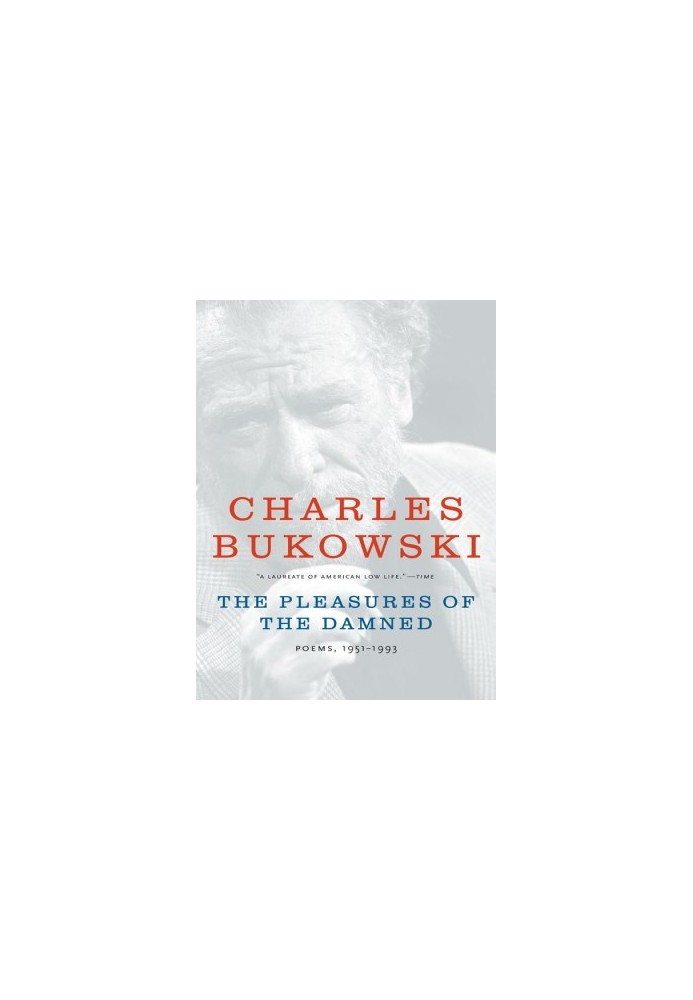 The Pleasures of the Damned · Poems, 1951-1993