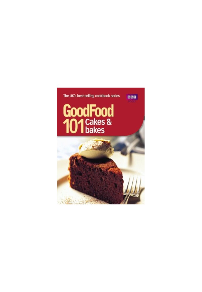 BBC Good Food 101 Cakes & Bakes