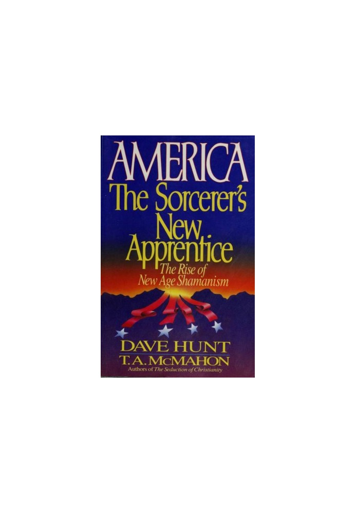 America, the Sorcerer's New Apprentice: The Rise of New Age Shamanism