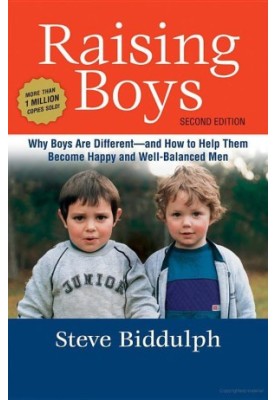 Raising Boys · Why Boys Are Different - and How to Help Them Become Happy and Well-Balanced Men