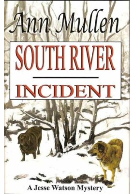 [Jesse Watson Mysteries 02] • South River Incident