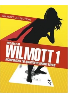 The Best of Wilmott 1: Incorporating the Quantitative Finance Review