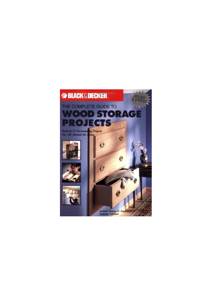 Black & Decker The Complete Guide to Wood Storage Projects: Built-in & Freestanding Projects For All Around the Home