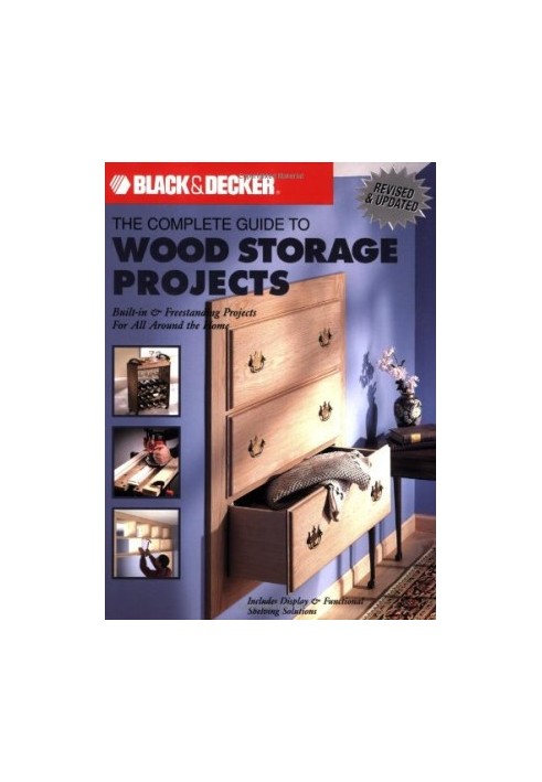Black & Decker The Complete Guide to Wood Storage Projects: Built-in & Freestanding Projects For All Around the Home