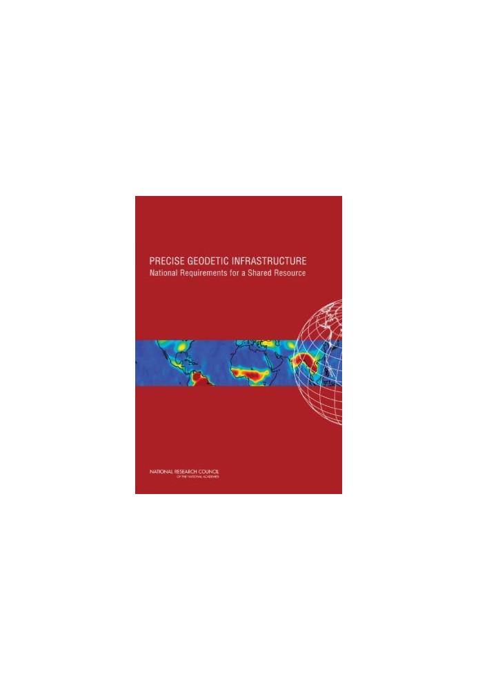 Precise Geodetic Infrastructure: National Requirements for a Shared Resource