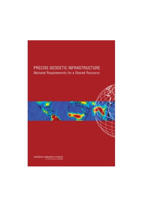 Precise Geodetic Infrastructure: National Requirements for a Shared Resource