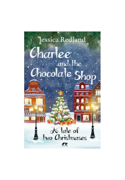 Charlee and the Chocolate Shop: A Heartwarming Tale of Two Christmases (Christmas on Castle Street)