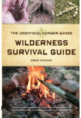 The unofficial Hunger games wilderness survival guide